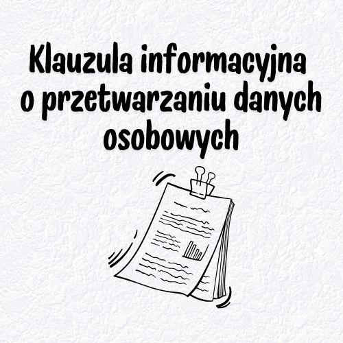 klauzula informacyjna o przetwarzaniu danych osobowych